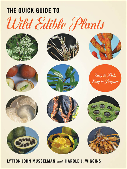 Title details for The Quick Guide to Wild Edible Plants by Lytton John Musselman - Available